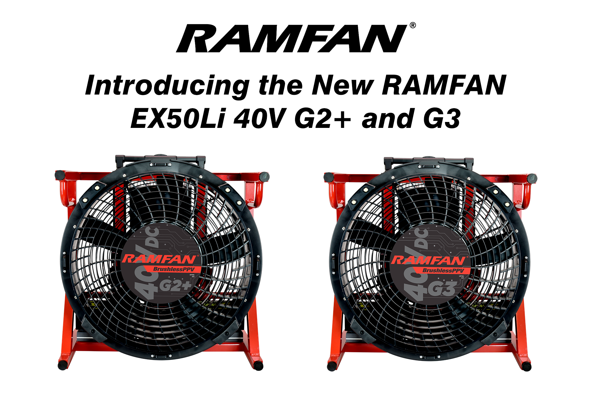 Introducing the New RAMFAN EX50Li 40V G2+ and G3